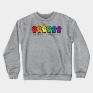 RESPECT EXISTENCE Crewneck Sweatshirt